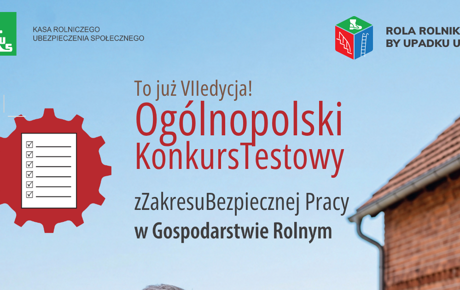 VII Ogólnopolski Konkurs Testowy z Zakresu Bezpiecznej Pracy w Gospodarstwie