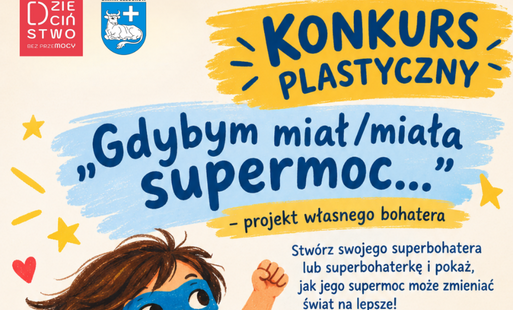 Konkurs plastyczny „Gdybym miał/miała supermoc…” – projekt własnego bohatera
